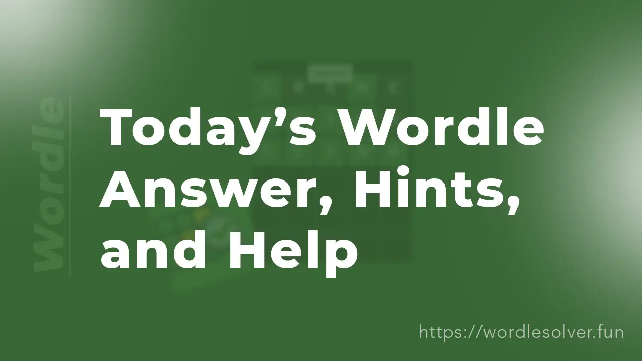 Today's Wordle Answer, Hints, and Help for February 15, 2026 - Puzzle #1702